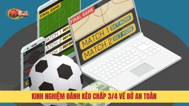 Kinh nghiệm chơi kèo 0.5-1 về bờ an toàn